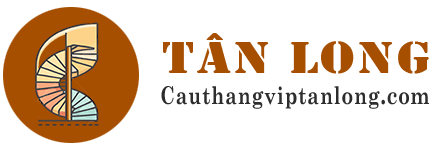 Cầu Thang Vip Tân Long –   0332042018